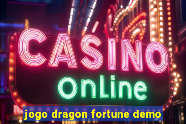 jogo dragon fortune demo